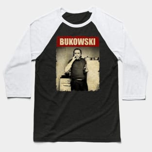 Charles Bukowski - RETRO STYLE Baseball T-Shirt